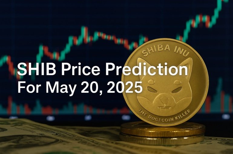 SHIB Price Prediction For May 20, 2025