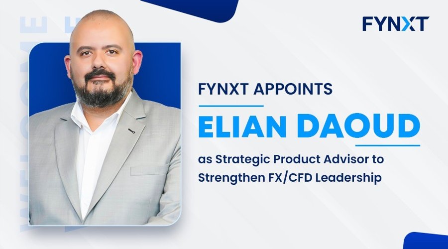 FYNXT Appoints Elian Daoud as Strategic Product Advisor to Strengthen FX/CFD Leadership
