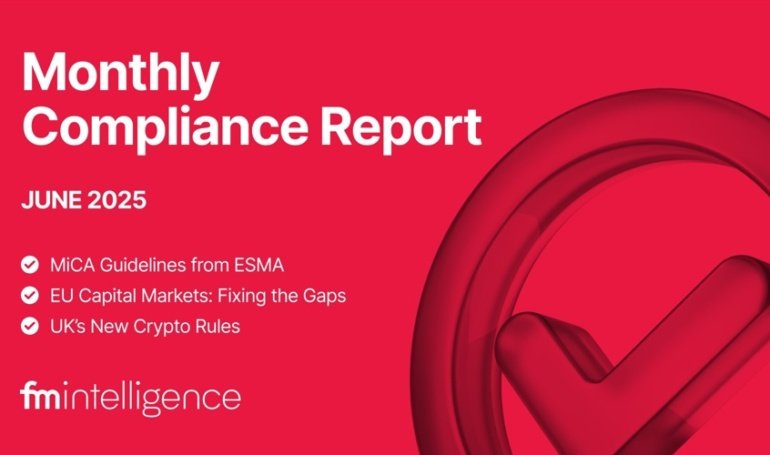 June Compliance Report Breaks Down MiCA and EU Market Rules