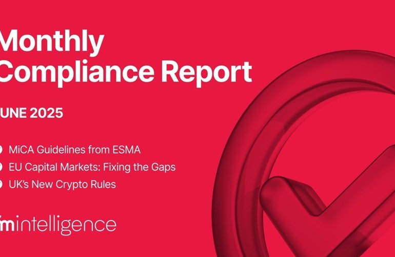 June Compliance Report Breaks Down MiCA and EU Market Rules