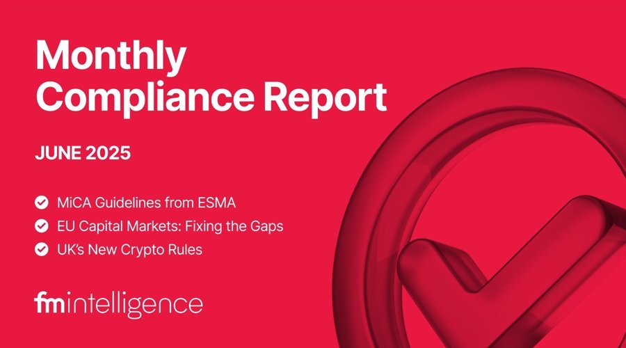 June Compliance Report Breaks Down MiCA and EU Market Rules