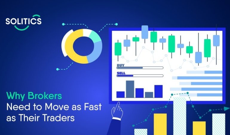 Why Brokers Need to Move as Fast as Their Traders