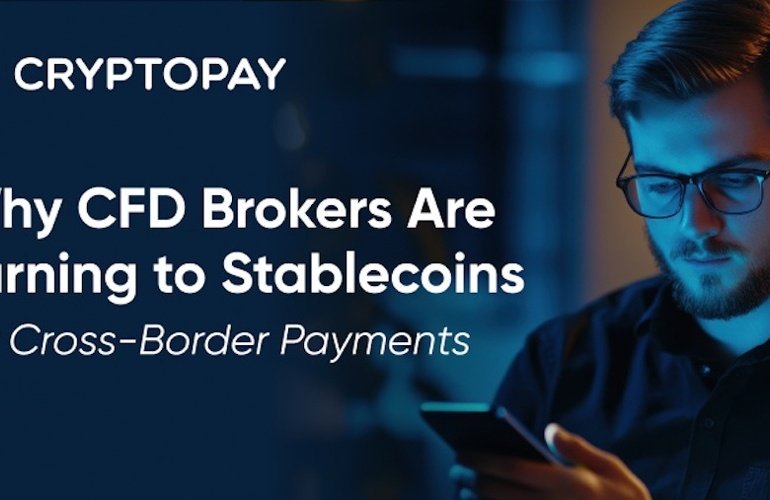 Why CFD Brokers Are Turning to Stablecoins for Cross-Border Payments