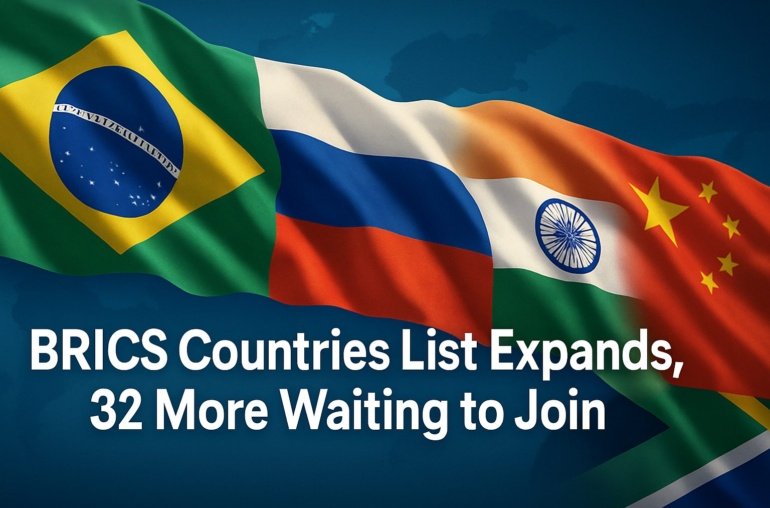 BRICS Countries List Expands, 32 More Waiting to Join