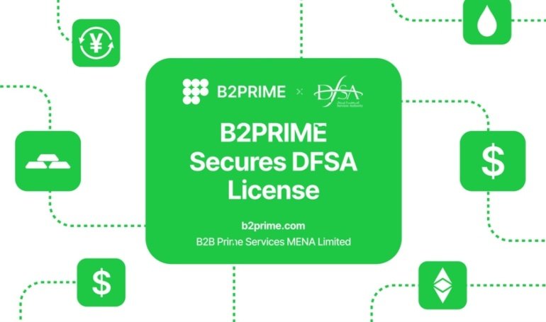 B2PRIME Obtains DFSA License to Operate from Dubai’s DIFC