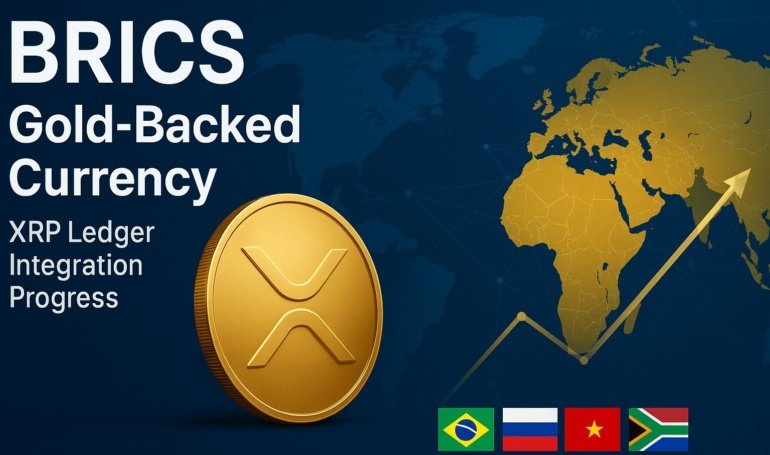 BRICS Currency Backed by Gold and XRP: Impressive Progress