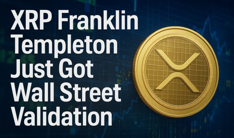 XRP Just Got Wall Street Validation From Franklin Templeton