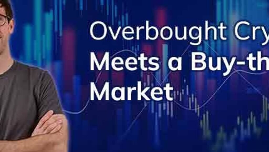 Overbought crypto meets a buy-the