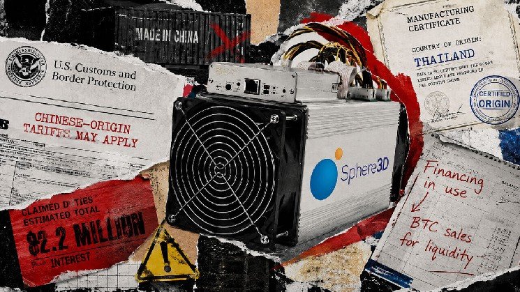 Bitcoin miner Sphere 3D faces $2.2M tariff claim equal to 77% of its cash Bitcoin miner Sphere 3D faces $2.2M tariff claim equal to 77% of its cash
