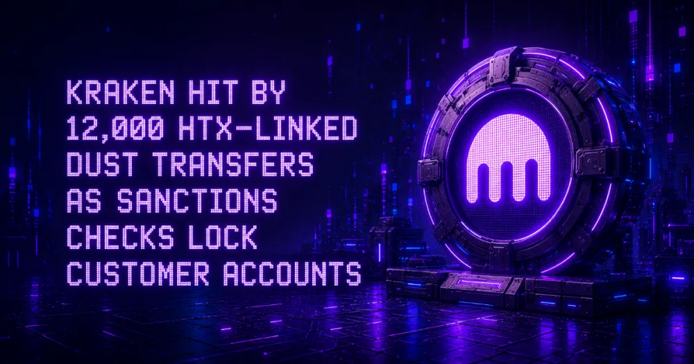 Kraken Hit by 12,000 HTX-Linked Dust Transfers as Sanctions Checks Lock Customer Accounts Kraken Hit by 12,000 HTX-Linked Dust Transfers as Sanctions Checks Lock Customer Accounts