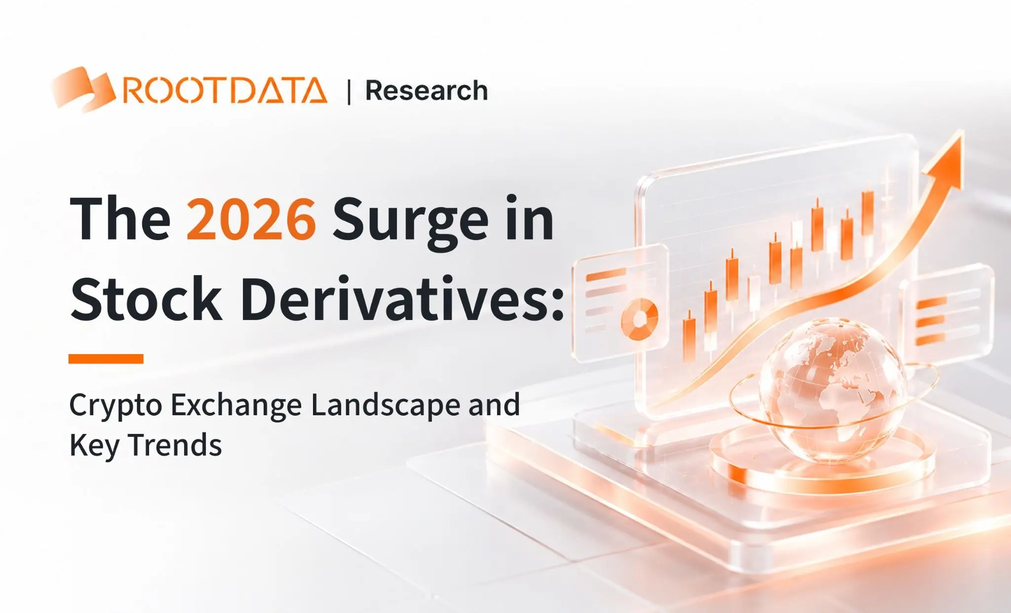 2026 Stock Derivatives Explosive Growth: The Landscape of Cryptocurrency Exchanges and Key Trends | RootData Research