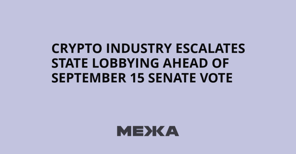 Crypto Industry Escalates State Lobbying Ahead of September 15 Senate Vote | Ukraine news Crypto Industry Escalates State Lobbying Ahead of September 15 Senate Vote | Ukraine news