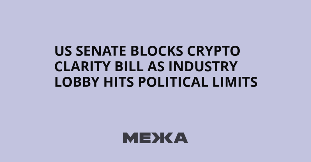 US Senate Blocks Crypto Clarity Bill as Industry Lobby Hits Political Limits | Ukraine news US Senate Blocks Crypto Clarity Bill as Industry Lobby Hits Political Limits | Ukraine news