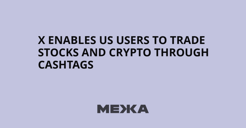 X Enables US Users to Trade Stocks and Crypto Through Cashtags | Ukraine news X Enables US Users to Trade Stocks and Crypto Through Cashtags | Ukraine news