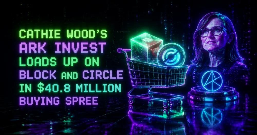 Cathie Wood’s Ark Invest Loads Up on Block and Circle in $40.8 Million Buying Spree Cathie Wood’s Ark Invest Loads Up on Block and Circle in $40.8 Million Buying Spree