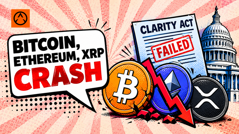 Bitcoin, Ethereum, XRP crash as CLARITY Act fails Senate vote Bitcoin, Ethereum, XRP crash as CLARITY Act fails Senate vote